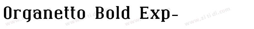 Organetto Bold Exp字体转换
